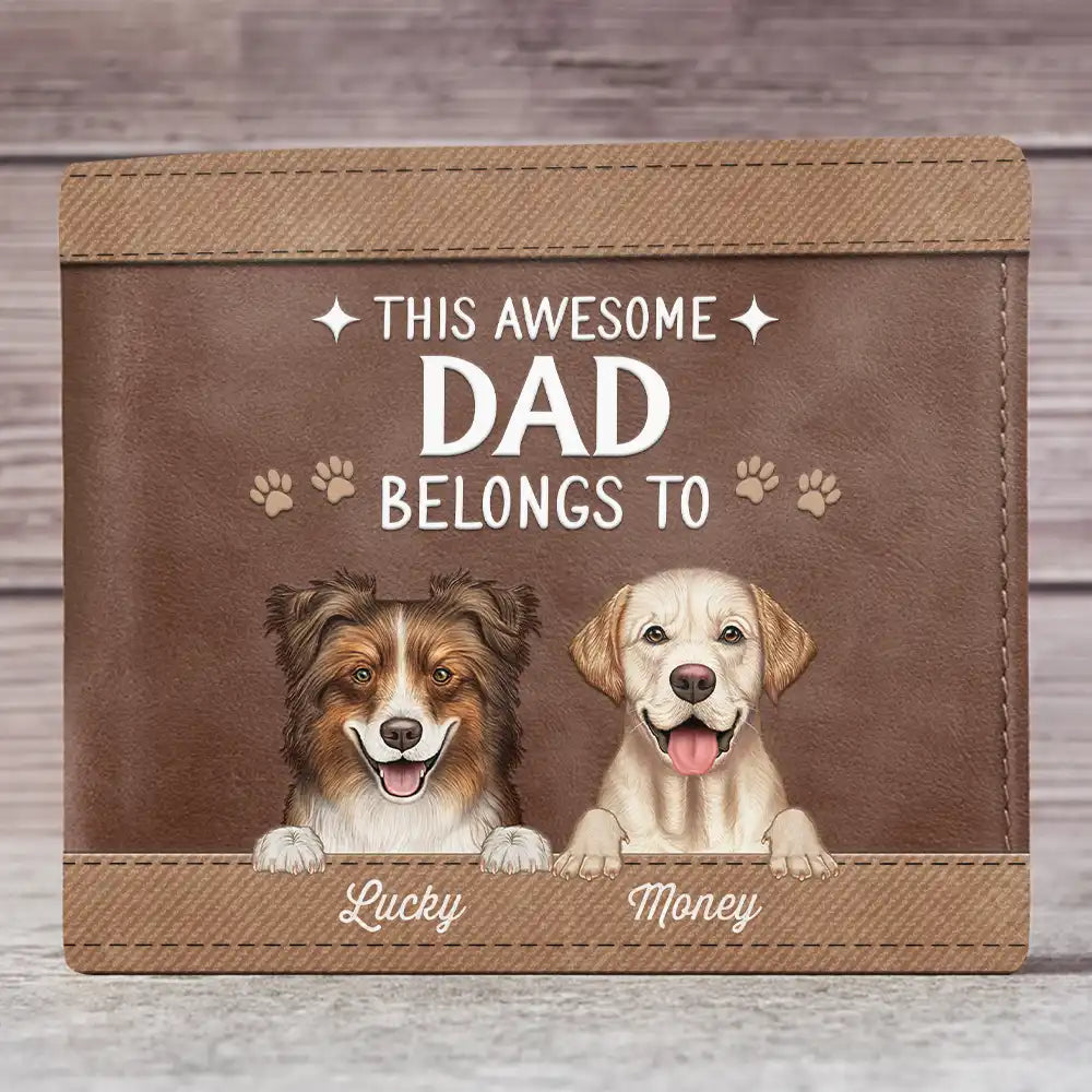Gift For Yourself,Gift For Men,Gift For Father,Dog Lovers,Dog Dad - This Awesome Dog Dad Belongs To - Personalized Leather Wallet
