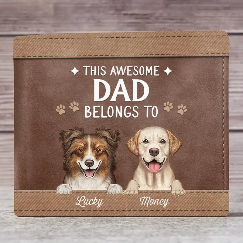 Gift For Yourself,Gift For Men,Gift For Father,Dog Lovers,Dog Dad - This Awesome Dog Dad Belongs To - Personalized Leather Wallet
