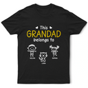 Gift For Father,Gift For Grandpa,Grandpa - Grandkids,Happy,Non-Eng,Icon,Proud - This Grandad Belongs To Kid Stick Figures - Personalised T Shirt