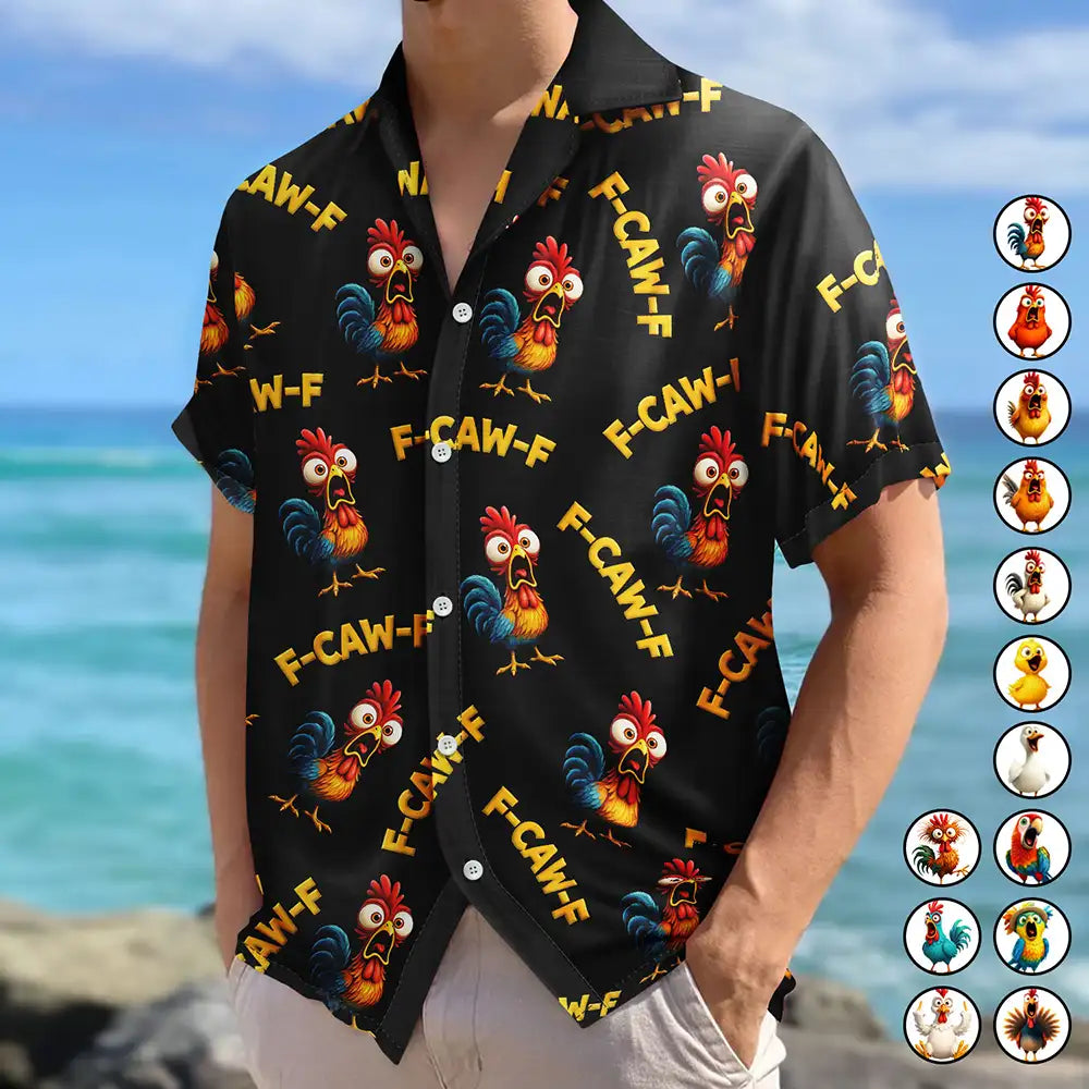 Funny Chicken Bird F Caw F - Personalized Hawaiian Shirt