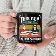 Gift For Father, Dad - Daughters (Adult), Dad - Daughters (Young), Dad - Sons, Dad - Children, Funny - This Guy Has The Best Daughter Son - Personalized Black Mug