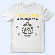 Pet Lovers, Pet Mom, Pet Dad, Dog Lovers, Dog Mom, Dog Dad, Happy - This Human Belongs To Cute Dogs - Personalized T Shirt