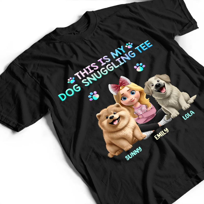 Dog Lovers,Dog Mom,Funny - This Is My Dog Snuggling Outfit - Personalized T Shirt