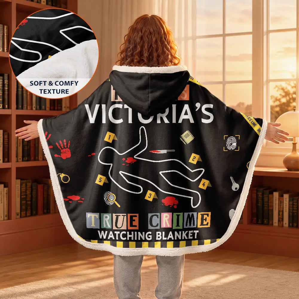 Gift For Yourself, Gift For Women, Gift For Men, Happy, Top Market - This Is My True Crime Watching Blanket - Personalized Wearable Hooded Blanket