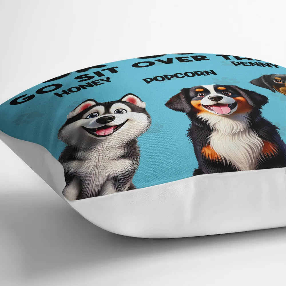 Dog Lovers,Dog Mom,Dog Dad,Pet Lovers,Pet Mom,Pet Dad - This Is Our Couch Go Sit Over There 3D Effect - Personalized Pillow