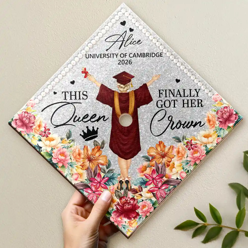 Gift For Yourself,Gift For Women,Gift For Men,Graduation,Happy - This Queen Finally Got Her Crown - Personalised Graduation Cap Topper