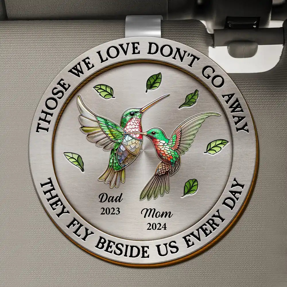 Memorial, Family, Sad, Parents - Those We Love Don't Go Away - Personalized Custom Shaped Car Visor Clip