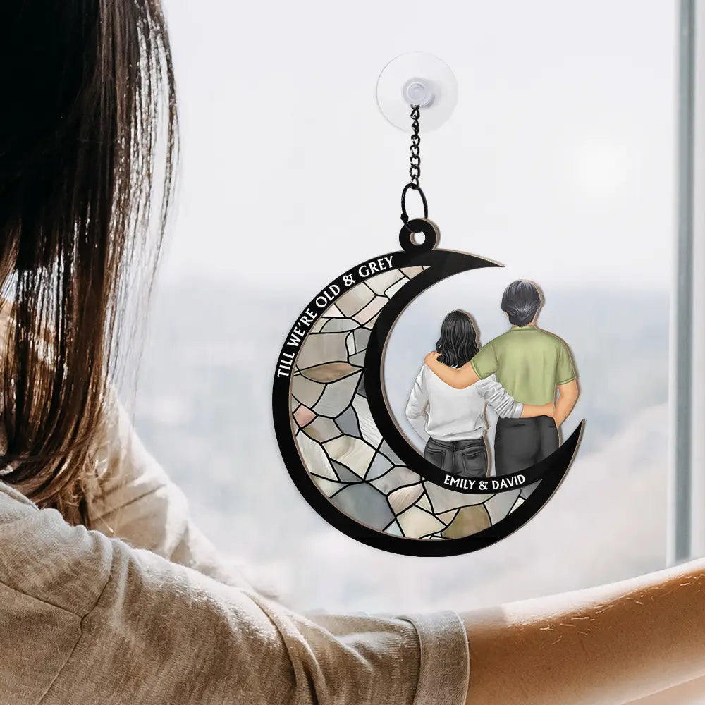 Gift For Couples, Old Couples, Gift For Husband, Gift For Girlfriend, Gift For Boyfriend, Gift For Wife - Till We're Old And Grey - Personalized Window Hanging Suncatcher Ornament
