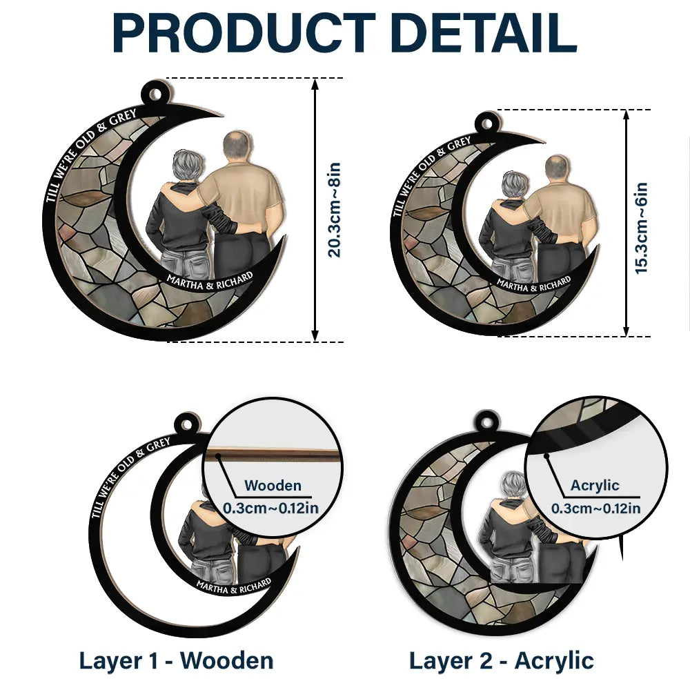 Gift For Couples, Old Couples, Gift For Husband, Gift For Girlfriend, Gift For Boyfriend, Gift For Wife - Till We're Old And Grey - Personalized Window Hanging Suncatcher Ornament