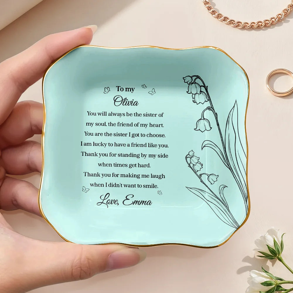 Gift For Bestie,Love - To My Bestie The Sister I Got To Choose - Personalized Ring Dish