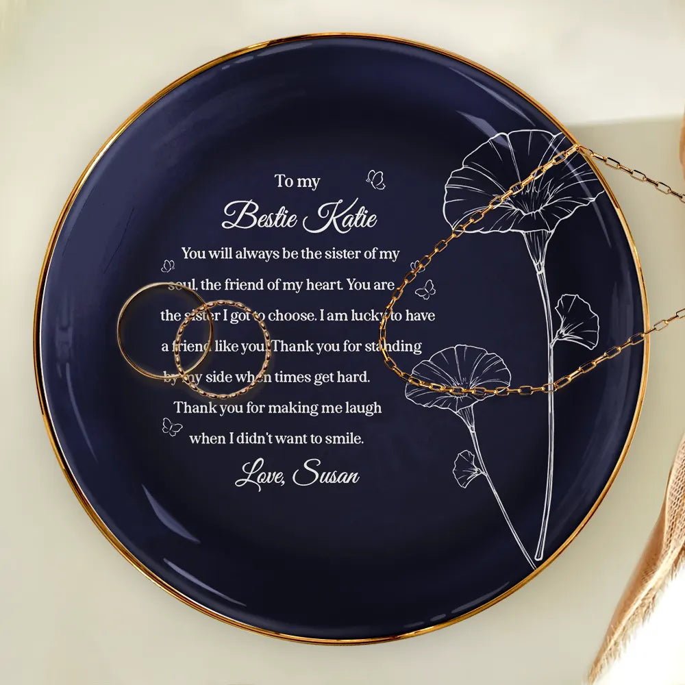 Gift For Bestie,Love - To My Bestie The Sister I Got To Choose - Personalized Ring Dish