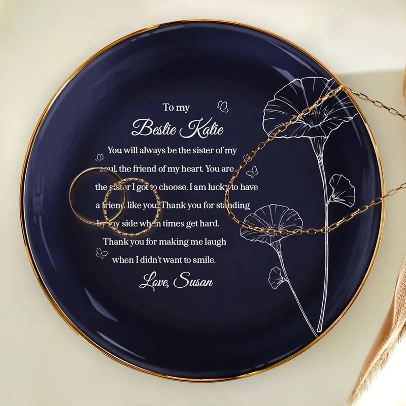 Gift For Bestie,Love - To My Bestie The Sister I Got To Choose - Personalized Ring Dish