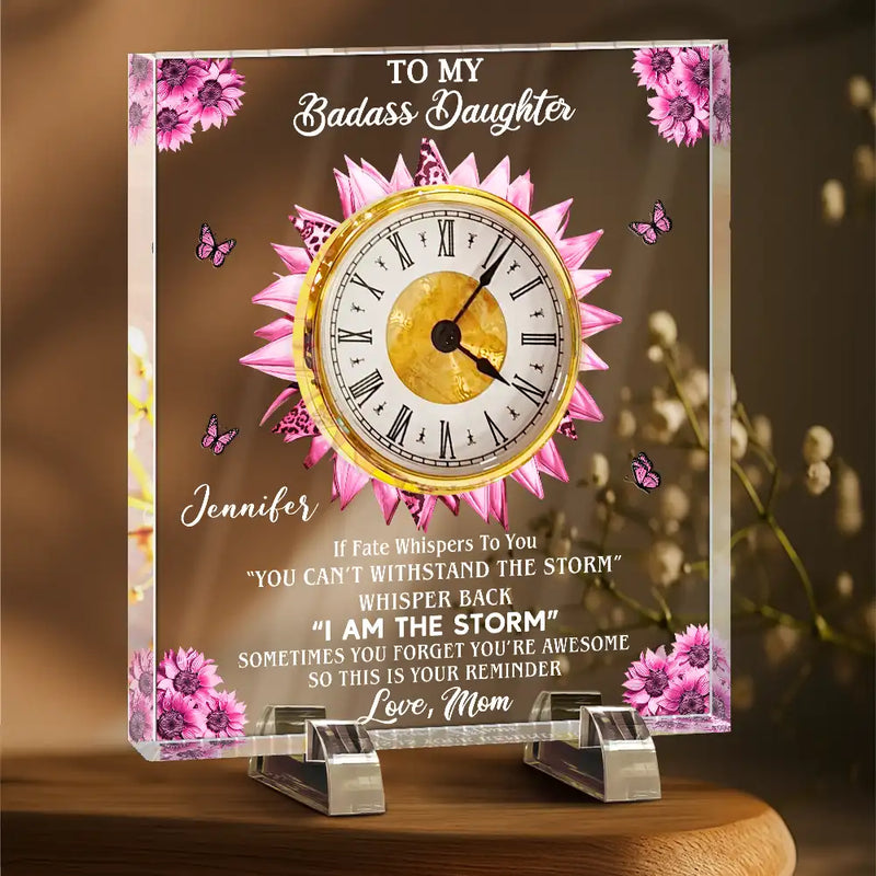 Mom - Daughters (Adult),Gift For Daughter,Gift For Son - To My Daughter Gift If Fate Whisper To You - Personalized Acrylic Desk Clock