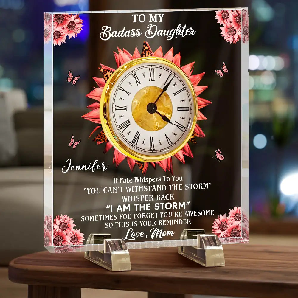 Mom - Daughters (Adult),Gift For Daughter,Gift For Son - To My Daughter Gift If Fate Whisper To You - Personalized Acrylic Desk Clock