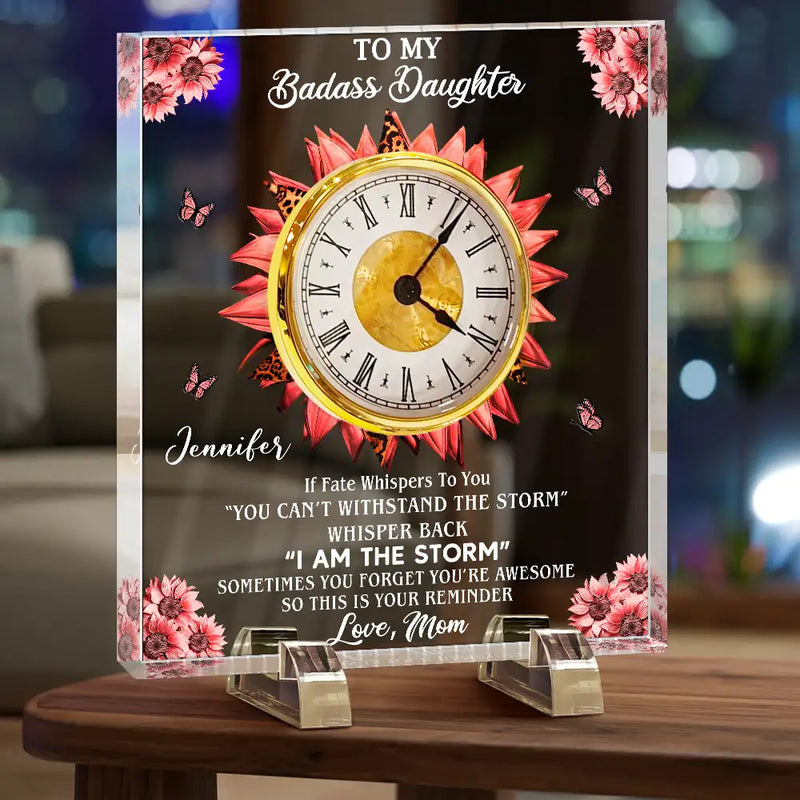 Mom - Daughters (Adult),Gift For Daughter,Gift For Son - To My Daughter Gift If Fate Whisper To You - Personalized Acrylic Desk Clock