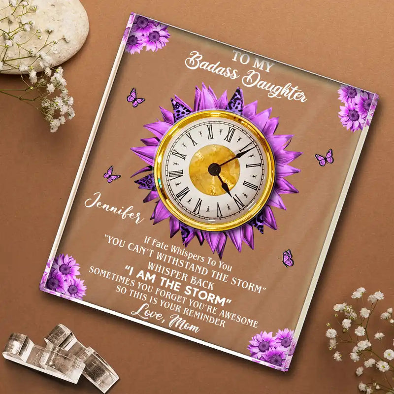 Mom - Daughters (Adult),Gift For Daughter,Gift For Son - To My Daughter Gift If Fate Whisper To You - Personalized Acrylic Desk Clock