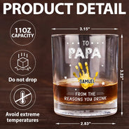 Gift For Father,Gift For Grandpa,Funny - To Papa From The Reason You Drink - Personalized Whiskey Glass