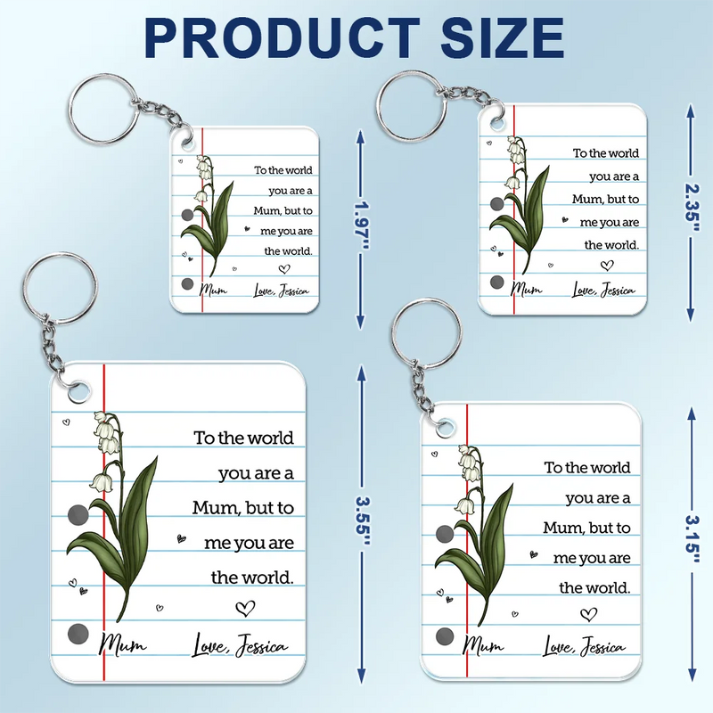 Gift For Mother,Gift For Grandma,Love - To The World You Are A Mum - Personalized Acrylic Keychain