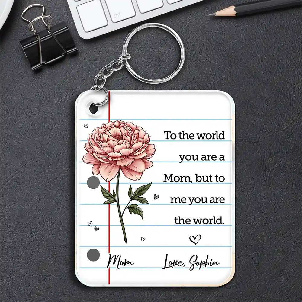 To The World You Are A Mum - Personalized Acrylic Keychain