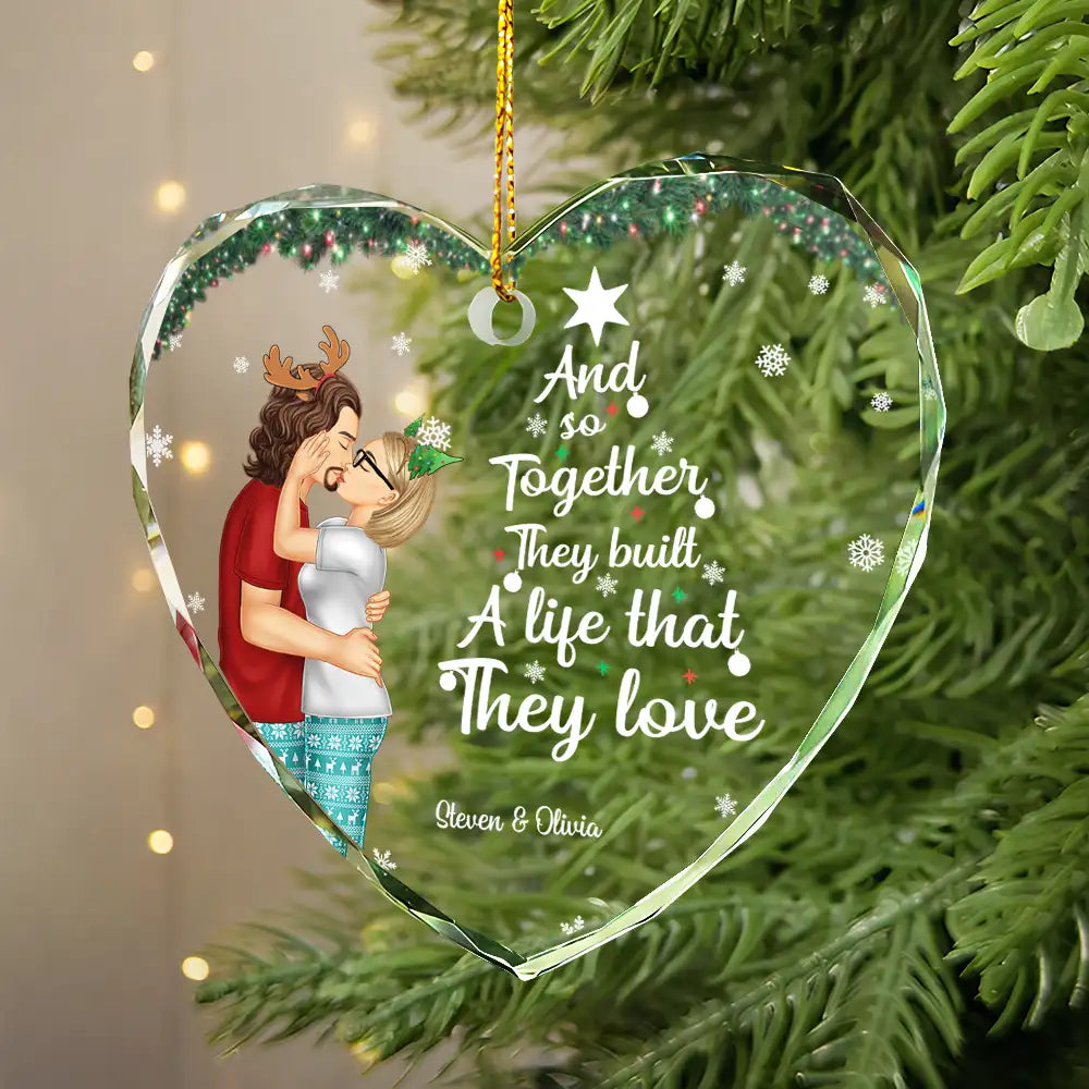 Christmas, Happy, Love, Gift For Couples - Together They Built A Life They Loved - Personalized Heart Shaped Glass Ornament