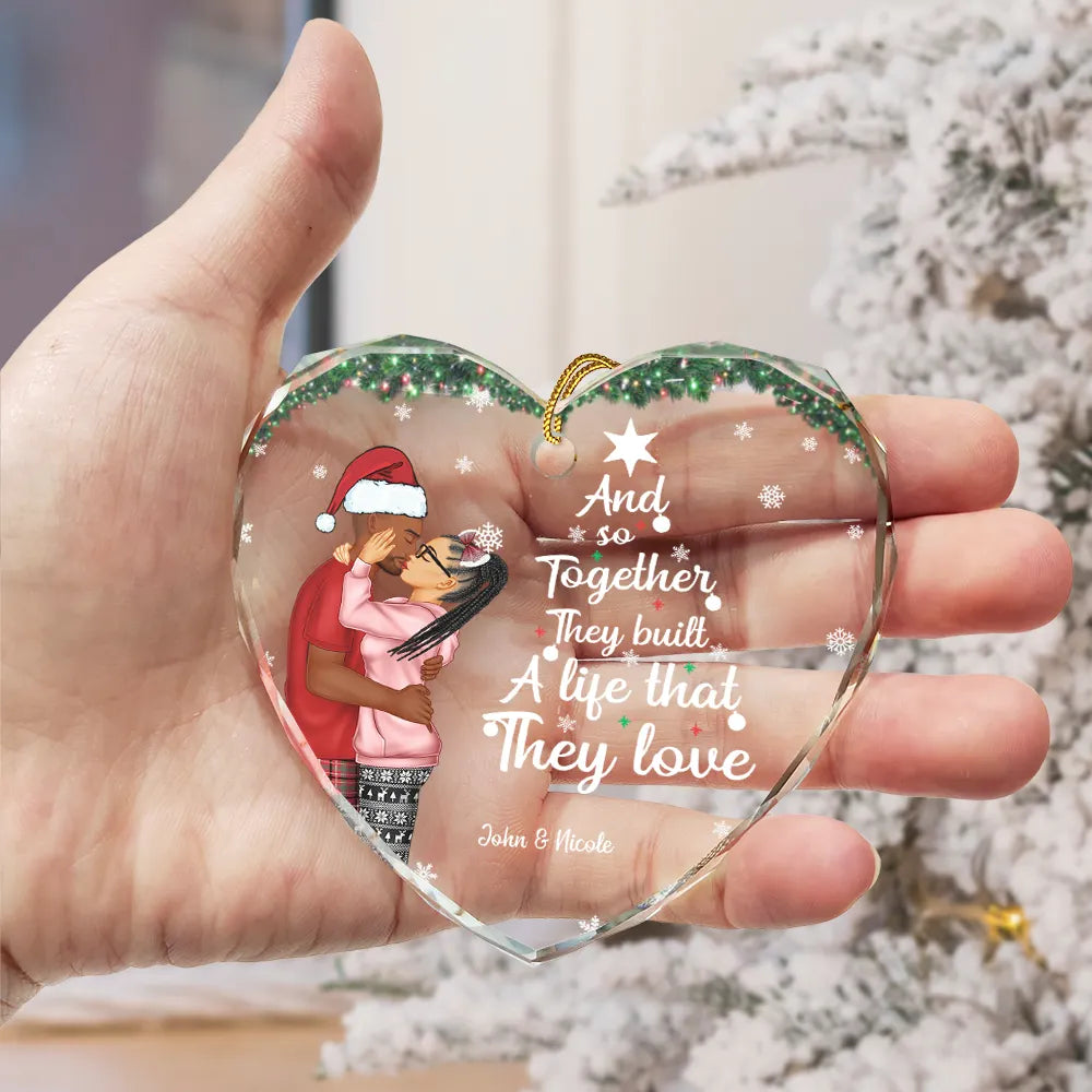 Christmas, Happy, Love, Gift For Couples - Together They Built A Life They Loved - Personalized Heart Shaped Glass Ornament