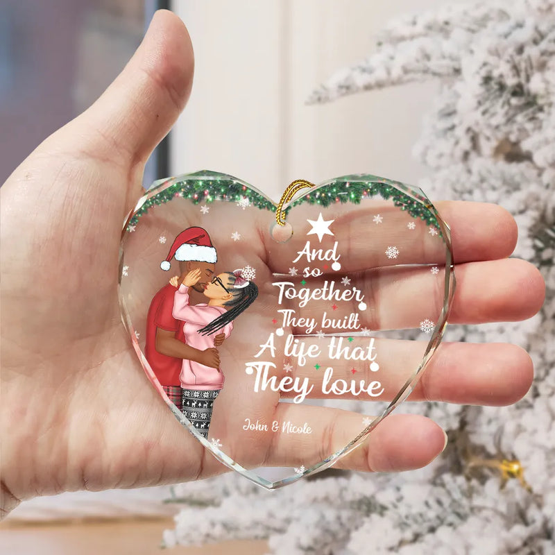 Christmas, Happy, Love, Gift For Couples - Together They Built A Life They Loved - Personalized Heart Shaped Glass Ornament