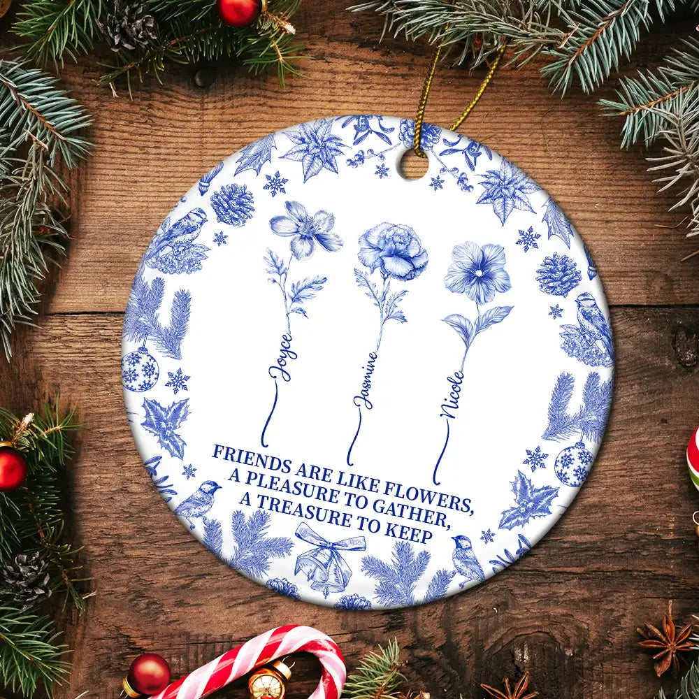 Gift For Yourself,Gift For Women,Gift For Bestie,Old Best friends,Love,Christmas - Toile De Jouy Birth Flower Grow An Old Friend - Personalized Circle Ceramic Ornament