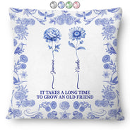 Gift For Yourself,Gift For Women,Gift For Bestie,Old Best friends,Love - Toile De Jouy Birth Flower Grow An Old Friend - Personalized Pillow