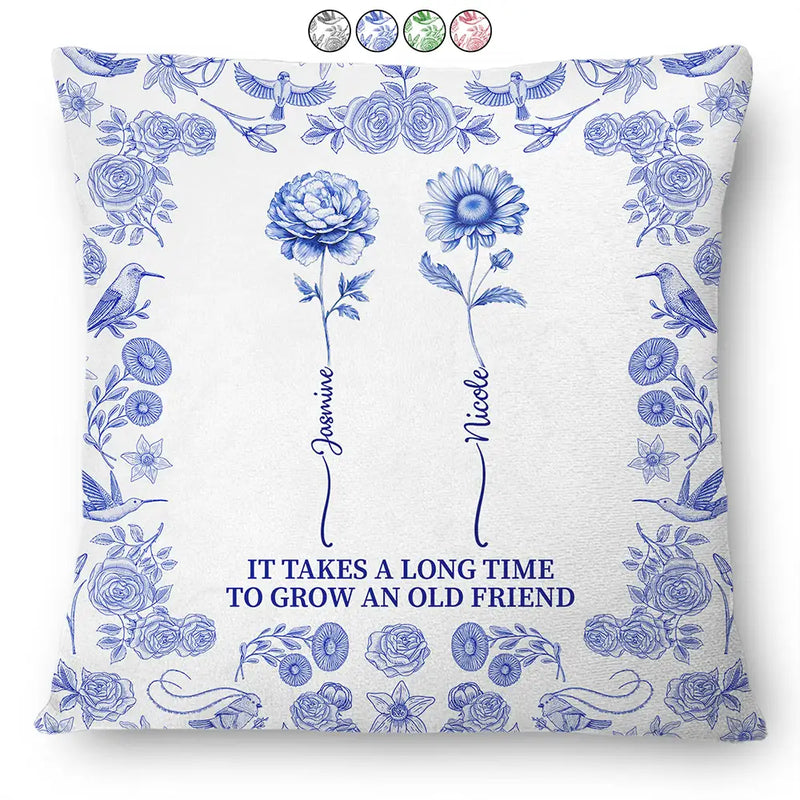 Gift For Yourself,Gift For Women,Gift For Bestie,Old Best friends,Love - Toile De Jouy Birth Flower Grow An Old Friend - Personalized Pillow