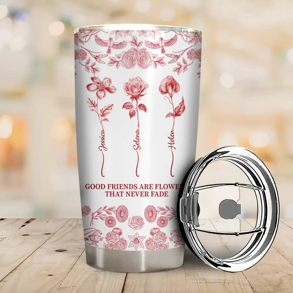 Gift For Bestie, Old Best friends , Love - Toile De Jouy Birth Flower Grow An Old Friend - Personalized Tumbler