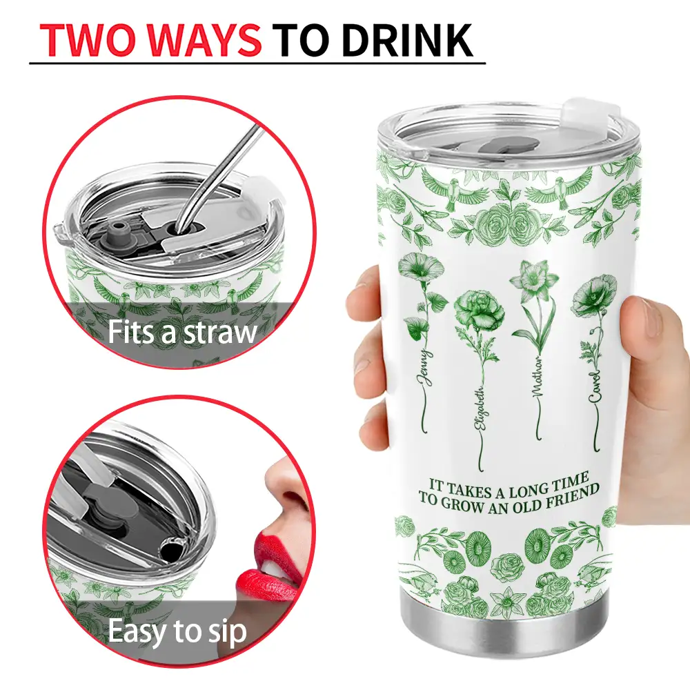 Gift For Bestie, Old Best friends , Love - Toile De Jouy Birth Flower Grow An Old Friend - Personalized Tumbler