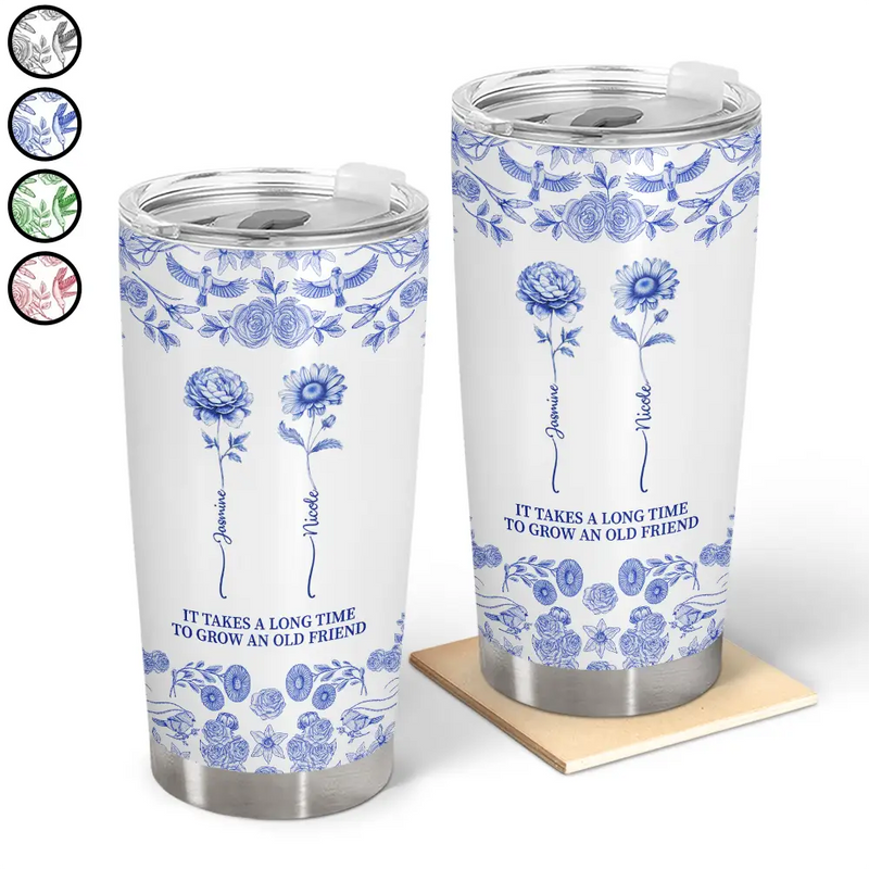 Gift For Bestie, Old Best friends , Love - Toile De Jouy Birth Flower Grow An Old Friend - Personalized Tumbler