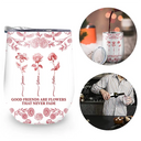 Gift For Bestie,Old Best friends,Love - Toile De Jouy Birth Flower Grow An Old Friend - Personalized Wine Tumbler