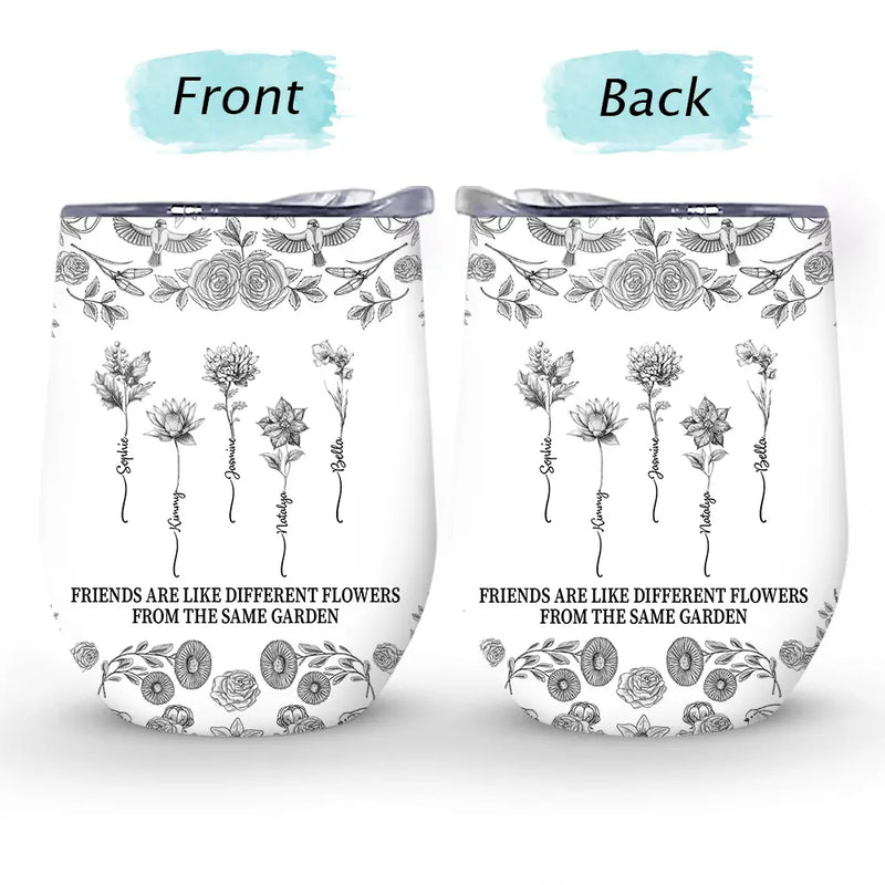 Gift For Bestie,Old Best friends,Love - Toile De Jouy Birth Flower Grow An Old Friend - Personalized Wine Tumbler