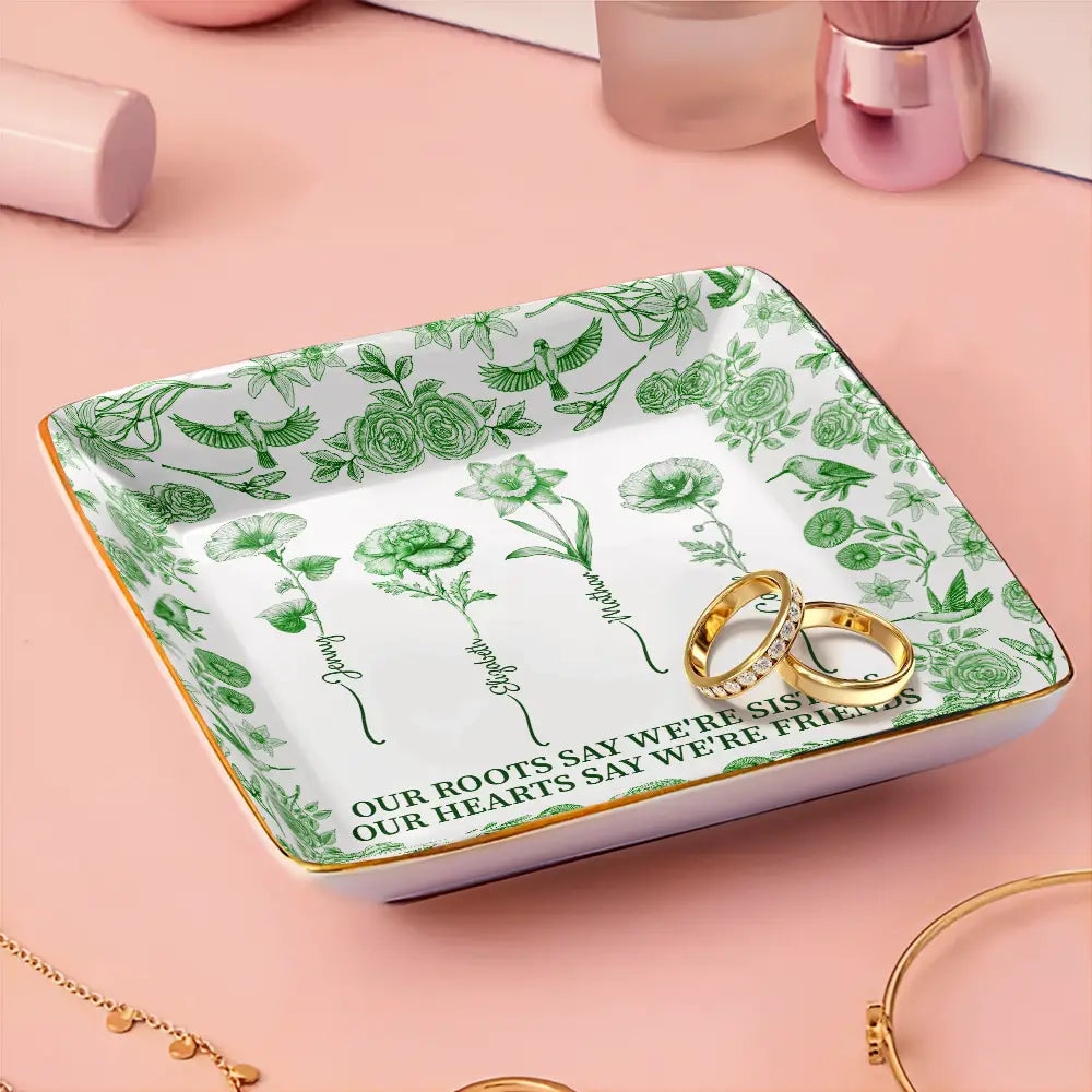 Gift For Sibling,Gift For Sisters,Love - Toile De Jouy Birth Flower Sisters From The Same Garden - Personalized Ring Dish