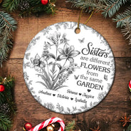 Gift For Bestie,Gift For Sisters,Christmas,Happy - Toile Flower Sisters Are Different Flowers From The Same Garden - Personalized Circle Ceramic Ornament