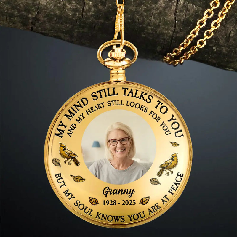 Custom Photo Memorial My Mind Still Talks To You - Personalized Pocket Watch