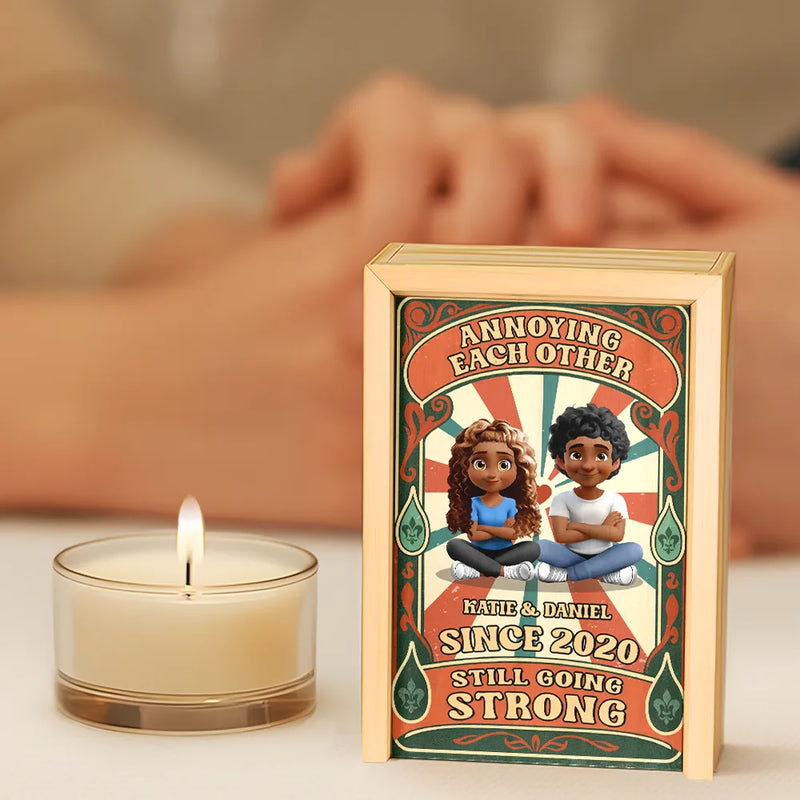 Gift For Couples,Old Couples,LGBT,Love - Annoying Each Other And Still Going Strong - Personalized Wooden Matchbox