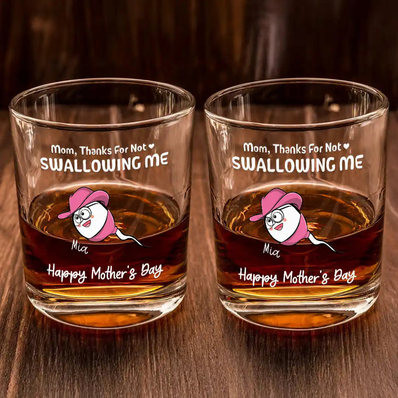 Funny Mom Thanks For Not Swallowing Us - Personalized Whiskey Glass
