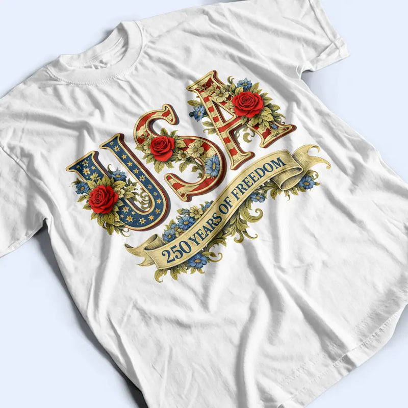 Independence Day,America 250th,Gift For Yourself,Happy,No Custom,Gift For Women,Gift For Men - USA 250 Years Of Freedom Vintage Rose - T Shirt