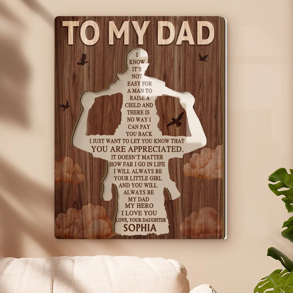 Gift For Father - I Know It's Not Easy For A Man To Raise A Child - Personalized 2-Layer Wood Acrylic Plaque