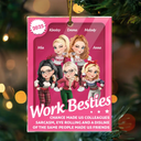 Funny,Gifts For Colleagues,Gift For Bestie - Chance Made Us Colleagues 3D Effect Besties - Personalized Custom Shaped Acrylic Ornament