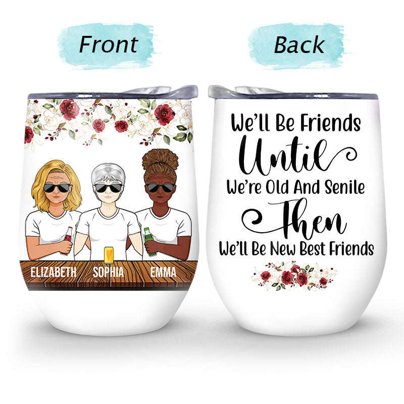 Meilleurs amis, vieux et nouveaux, séniles - Cadeau BFF Bestie - Verre à vin personnalisé