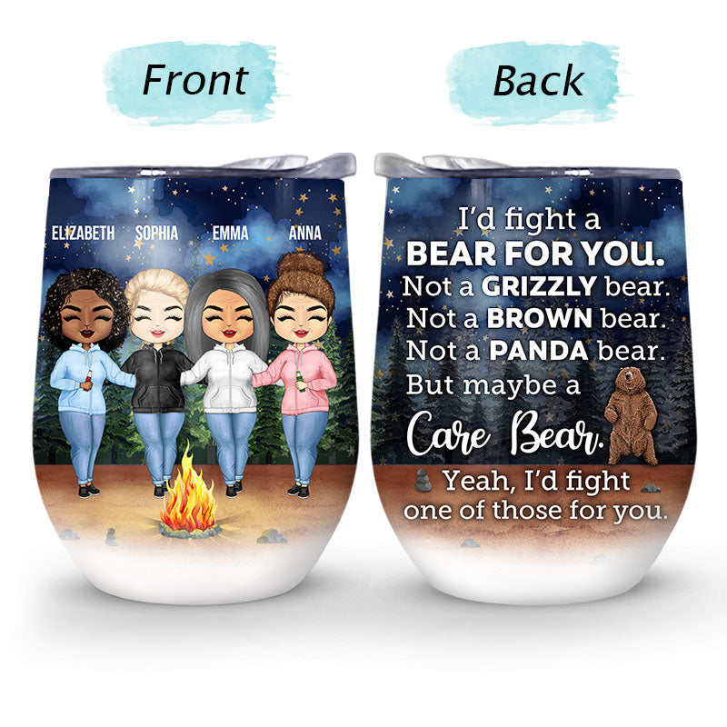I'd Fight A Bear For You Camping Sisters - Sibling BFF Bestie Gift - Personalized Custom Wine Tumbler