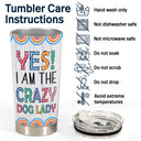 Dog Mom - Gift For Dog Lovers - Personalized Custom Tumbler
