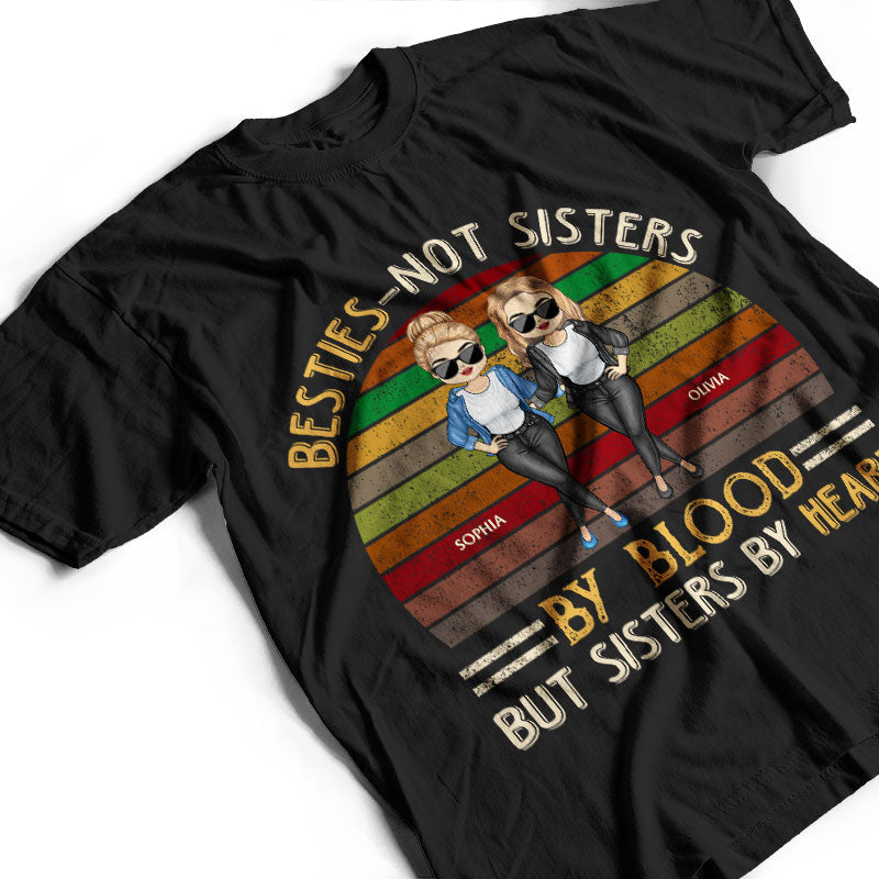 Best Friends Are The Sistas - Bestie Sister Gift - Personalized Custom T Shirt