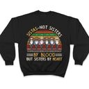 Best Friends Are The Sistas - Bestie Sister Gift - Personalized Custom T Shirt