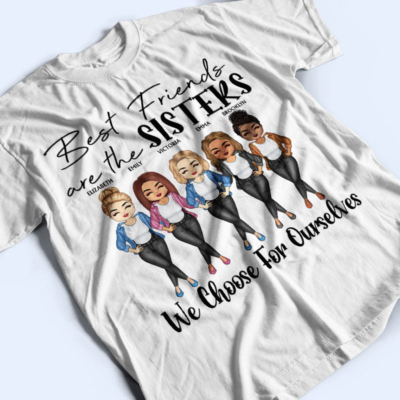 Sistas We Choose Best Friends - Bestie Sister Gift - Personalized Custom T Shirt