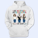 Like Mother Like Daughter Oh Crap Family Mom Daughter - Mother Gift - Personalized Custom T Shirt