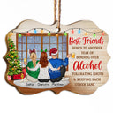 Best Friends Here's To Another Year Of Bonding Over Alcohol - Christmas Gift For Siblings And Colleagues - Personalized Custom Wooden Ornament